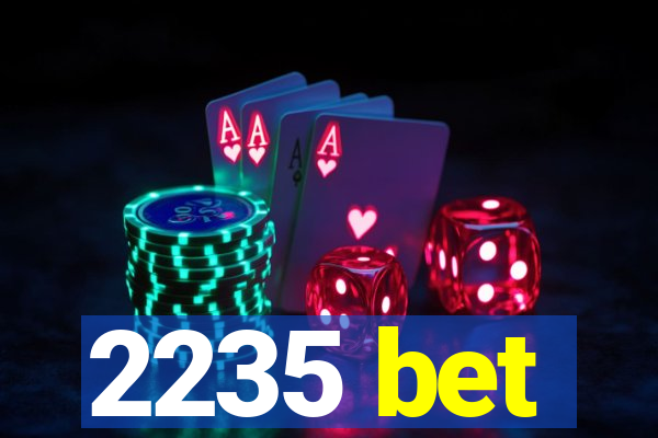 2235 bet